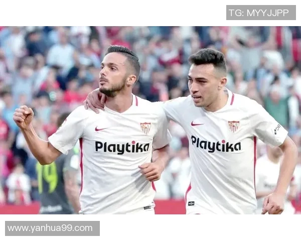 塞维利亚2比0完胜赫塔菲，继续追逐西甲前四